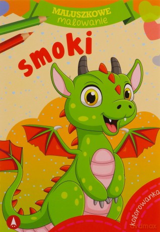 Maluszkowe malowanie. Smoki [KSIĄŻKA]