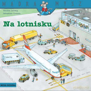 Mądra Mysz. Na lotnisku - Sandra Ladwig [KSIĄŻKA]