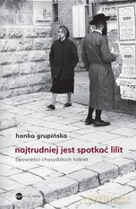Najtrudniej jest spotkać Lilit - Hanka Grupińska [KSIĄŻKA]