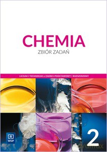 Nowe chemia Zbiór zadań 2 liceum i technikum zakres podstawowy i rozszerzony - Ewa Odrowąż, Paweł Bernard [KSIĄŻKA]