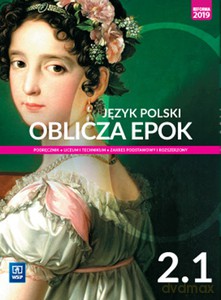 Nowe język polski Oblicza epok Podręcznik 2 część 1 liceum i technikum zakres podstawowy i rozszerzony [KSIĄŻKA]