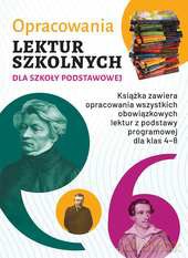 Opracowania lektur szkolnych dla szkoły podstawowej - Katarzyna Zioła-Zemczak [KSIĄŻKA]