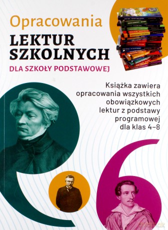Opracowania lektur szkolnych dla szkoły podstawowej - Katarzyna Zioła-Zemczak [KSIĄŻKA]