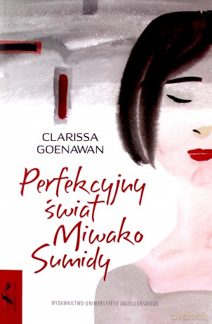Perfekcyjny świat Miwako Sumidy - Clarissa Goenawan [KSIĄŻKA]