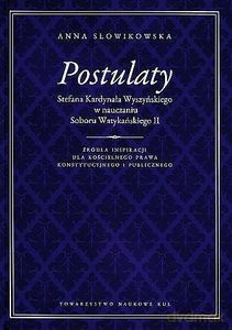 Postulaty Stefana Kardynała Wyszyńskiego w nauczaniu Soboru Watykańskiego II - Anna Słowikowska [KSIĄŻKA]