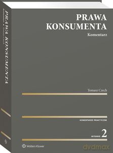Prawa konsumenta Komentarz w.2/2020 - Tomasz Czech [KSIĄŻKA]