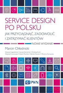 Service design po polsku - Marcin Chłodnicki, Andrzej Karel [KSIĄŻKA]
