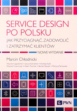 Service design po polsku - Marcin Chłodnicki, Andrzej Karel [KSIĄŻKA]