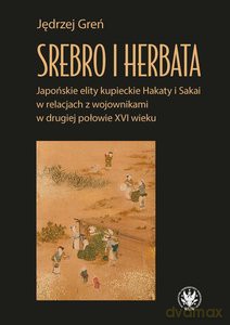 Srebro i herbata - Jędrzej Greń [KSIĄŻKA]