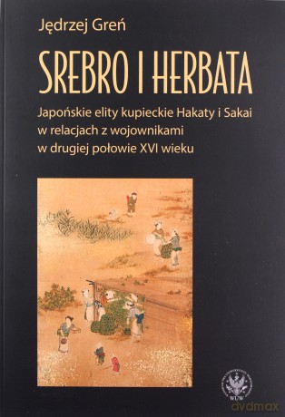 Srebro i herbata - Jędrzej Greń [KSIĄŻKA]