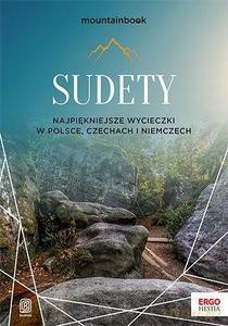 Sudety. Najpiękniejsze wycieczki w Polsce, Czechach i Niemczech - Krzysztof Bzowski [KSIĄŻKA]