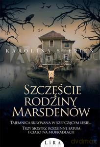 Szczęście rodziny Marsdenów - Karolina Stępień [KSIĄŻKA]