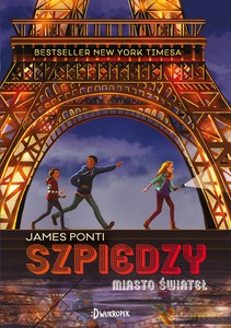 Szpiedzy. Miasto świateł - James Ponti [KSIĄŻKA]