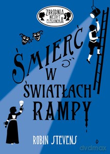 Śmierć w światłach rampy - Robin Stevens [KSIĄŻKA]