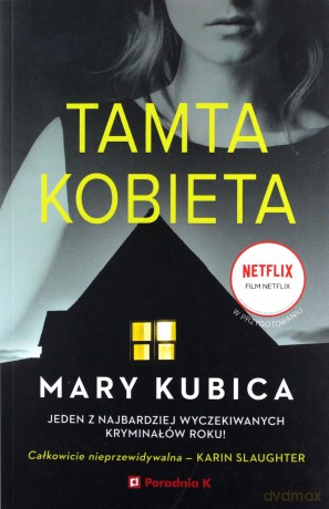 Tamta kobieta - Mary Kubica [KSIĄŻKA]
