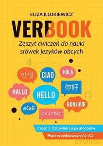 Verbook. Zeszyt ćwiczeń do nauki słówek języków obcych. Część 1. Człowiek i jego otoczenie - Eliza Illukiewicz [KSIĄŻKA]