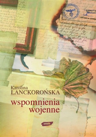 Wspomnienia wojenne - Karolina Lanckorońska [KSIĄŻKA]