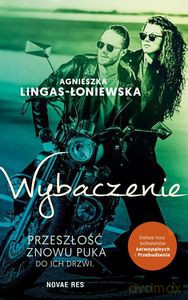 Wybaczenie. Łatwopalni (Tom 3) - Agnieszka Lingas-Łoniewska [KSIĄŻKA]