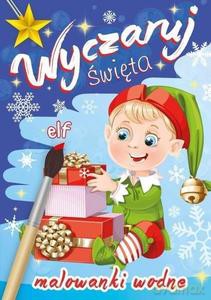 Wyczaruj święta. Malowanki wodne. Elf [KSIĄŻKA]