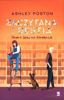 Zaczytana i bestia - Ashley Poston [KSIĄŻKA]