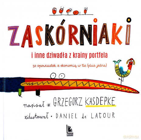 Zaskórniaki i inne dziwadła z krainy portfela - Grzegorz Kasdepke [KSIĄŻKA]