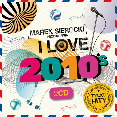 Marek Sierocki Przedstawia: I Love 2010's [2CD]