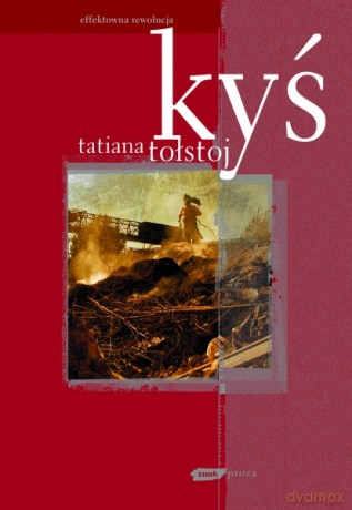 Kyś - Tatiana Tołstoj [KSIĄŻKA]