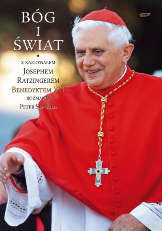 Bóg i świat - Peter Seewald, Joseph Ratzinger [KSIĄŻKA]