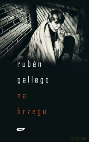 Na brzegu - Rubén Gallego [KSIĄŻKA]
