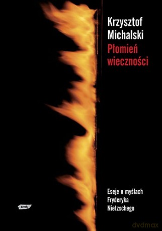 Płomień wieczności - Krzysztof Michalski [KSIĄŻKA]