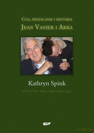 Cud, przesłanie i historia - Kathryn Spink [KSIĄŻKA]
