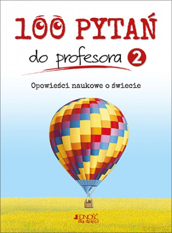 100 pytań do profesora (Tom 2) - Christiane Duchesne, Carmen Marois [KSIĄŻKA]