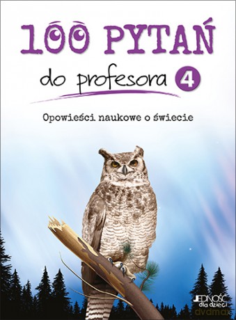 100 pytań do profesora (Tom 4) - Christiane Duchesne, Carmen Marois [KSIĄŻKA]