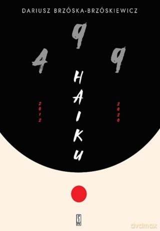499 Haiku - Dariusz Brzóska Brzóskiewicz [KSIĄŻKA]