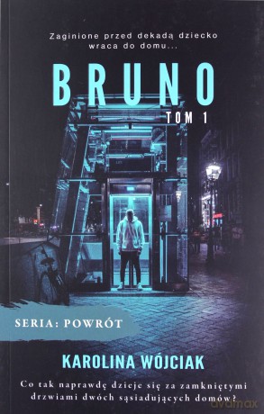Bruno (Tom 1) - Karolina Wójciak [KSIĄŻKA]