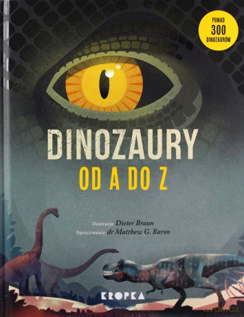 Dinozaury od A do Z - Dieter Braun, Matthew Baron [KSIĄŻKA]