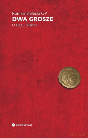 Dwa grosze. O Bogu bliskim - Roman Bielecki [KSIĄŻKA]