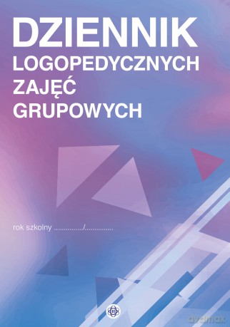 Dziennik logopedycznych zajęć grupowych [KSIĄŻKA]
