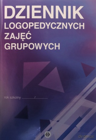 Dziennik logopedycznych zajęć grupowych [KSIĄŻKA]
