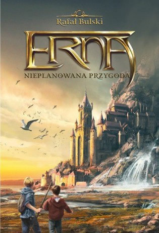 Erna. Nieplanowana przygoda - Rafał Bulski [KSIĄŻKA]