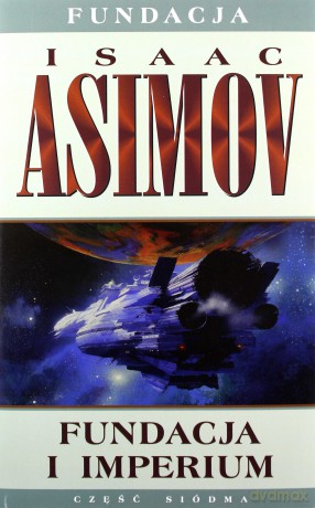 Fundacja i imperium. Fundacja (Tom 7) - Isaac Asimov [KSIĄŻKA]