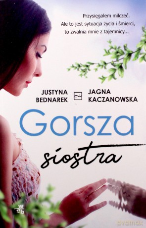 Gorsza siostra - Justyna Bednarek [KSIĄŻKA]
