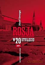 Rosja w XX stuleciu - Józef Smaga [KSIĄŻKA]