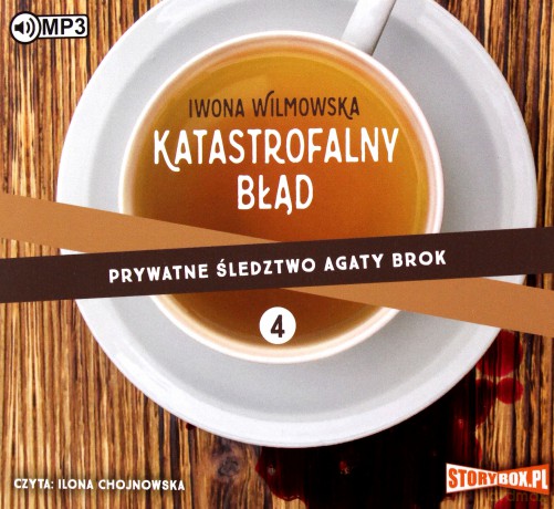 Katastrofalny błąd. Prywatne śledztwo Agaty Brok (Tom 4) - Iwona Wilmowska [AUDIOBOOK]
