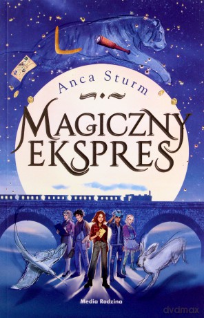 Magiczny ekspres - Anca Sturm [KSIĄŻKA]