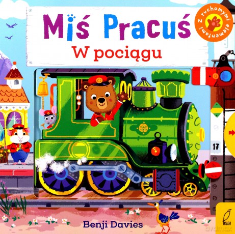 Miś Pracuś w pociągu [KSIĄŻKA]