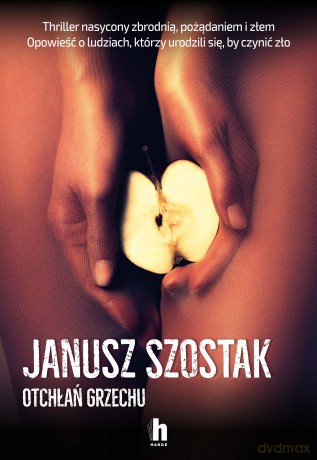 Otchłań grzechu - Janusz Szostak [KSIĄŻKA]