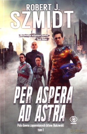 Per aspera ad astra - Robert J. Szmidt [KSIĄŻKA]