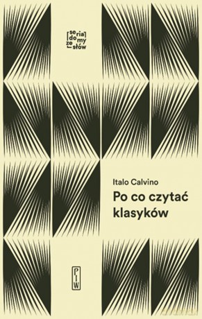 Po co czytać klasyków - Calvino Italo [KSIĄŻKA]