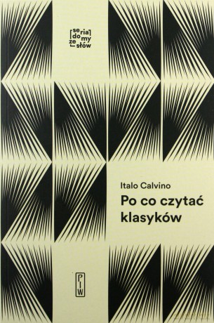 Po co czytać klasyków - Calvino Italo [KSIĄŻKA]